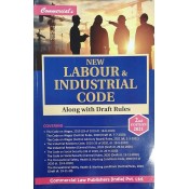 Commercial's New Labour & Industrial Code along with Draft Rules (Edn. 2021)